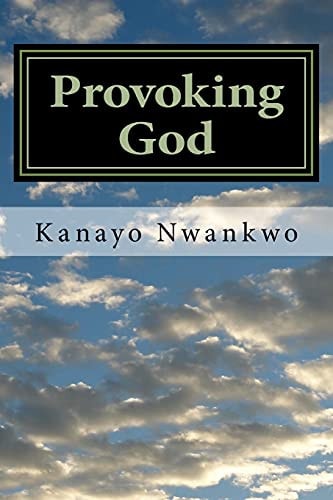 Provoking God Understanding the Mind of God