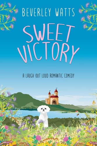 Sweet Victory A Romantic Comedy