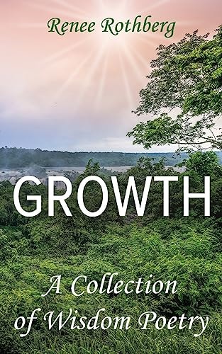 Growth A Collection of Wisdom Poetry