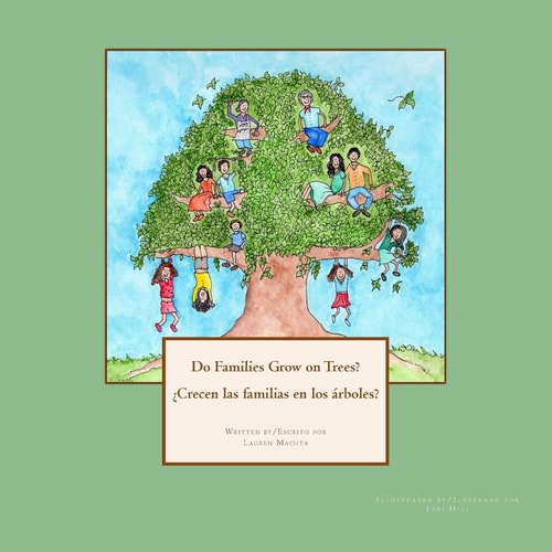 Do Families Grow on Trees?/¿Crecen Las Familias en Los Árboles? - Bilingual Version