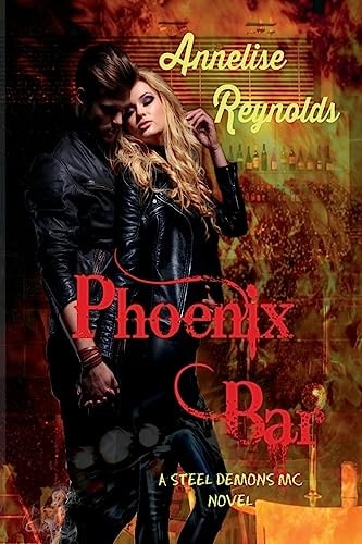 Phoenix Bar A Steel Demons MC Novel