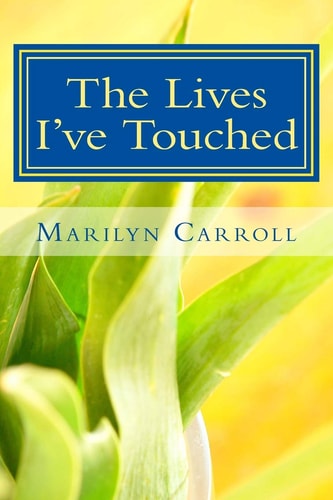 The Lives I've Touched My Thirty-Plus Years in the New York City School System