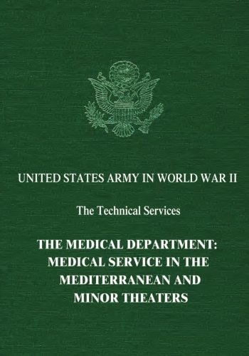 The Medical Department Medical Service in the Mediterranean and Minor Theaters