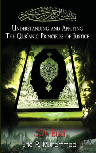 Understanding and Applying the Qur'anic Principles of Justice... Or Else!
