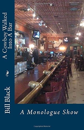 A Cowboy Walked Into a Bar The Monologue Show
