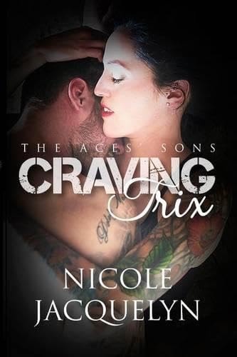 Craving Trix The Aces' Sons
