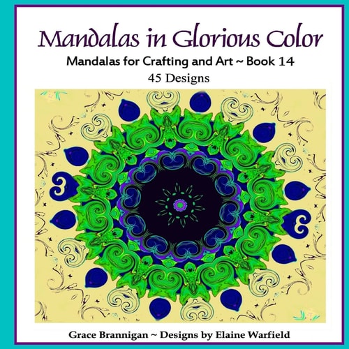 Mandalas in Glorious Color Book 14 Mandalas for Crafting and Art