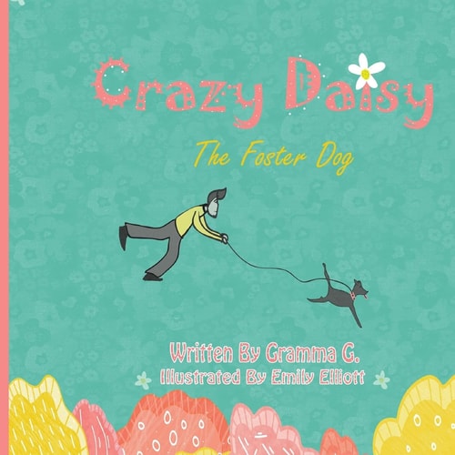 Crazy Daisy The Foster Dog