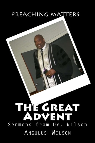 The Great Advent Sermons from Dr. Wilson