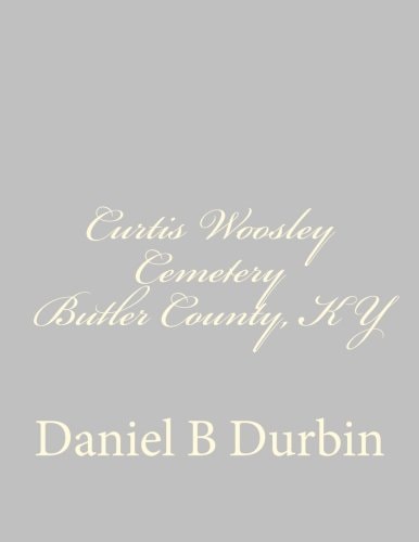 Curtis Woosley Cemetery Butler County, KY