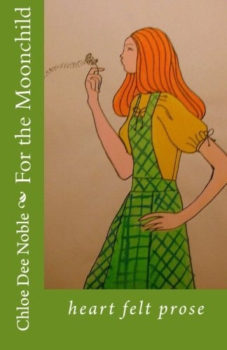 For the Moonchild Heart Felt Prose