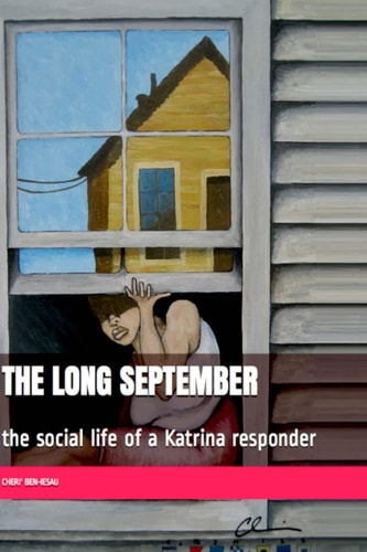 The Long September The Social Life of a Katrina Responder