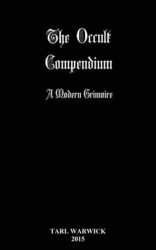 The Occult Compendium A Modern Grimoire