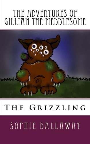 The Adventures of Gillian the Meddlesome The Grizzing