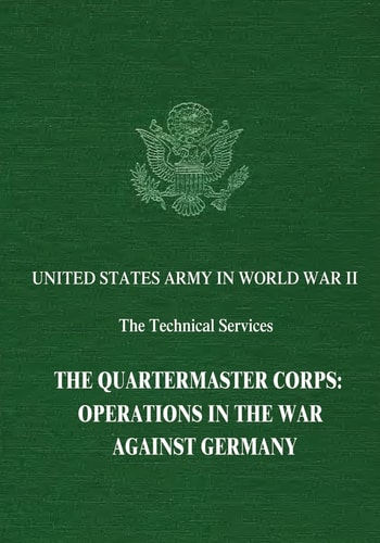 The Quartermaster Corps Operations in the War Against Germany