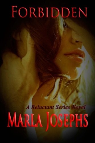 Forbidden A Reluctant Series Novel # 2