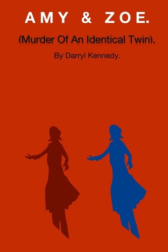 "Amy and Zoe." (The Murder of an Identical Twin)