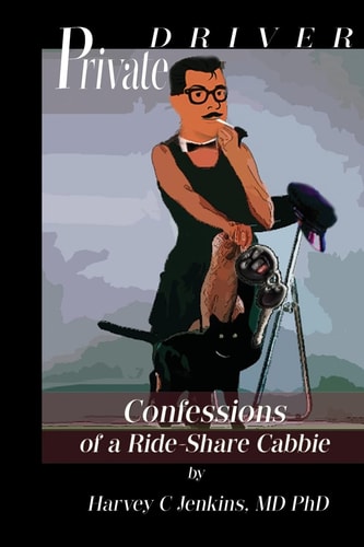 Private Driver Confessions of a Ride-Share Cabbie