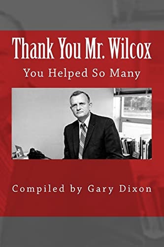 Thank You Mr. Wilcox You Helped So Many