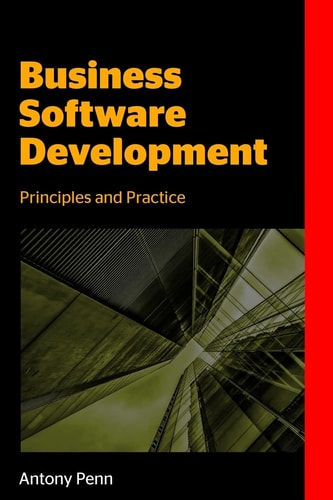 Business Software Development Principles and Practice