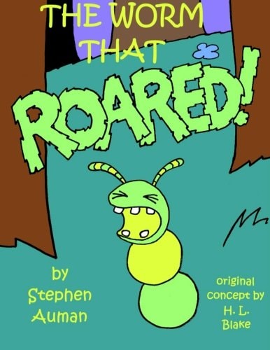 The Worm That ROARED!