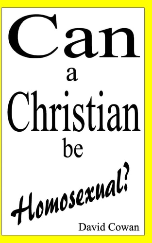 Can a Christian Be Homosexual?