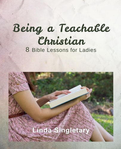 Being a Teachable Christian 8 Bible Lessons For Ladies
