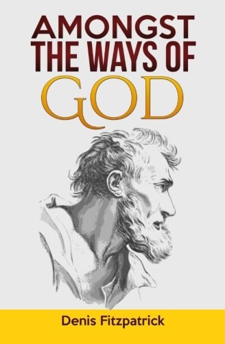 Amongst the Ways of God
