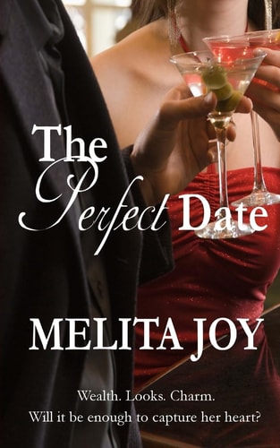 The Perfect Date Wealth. Looks. Charm. Will It Be Enough to Capture Her Heart?