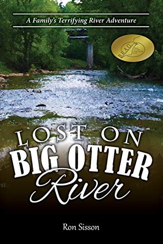 Lost on Big Otter River A Family's Terrifying River Adventure