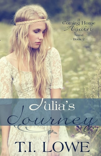 Julia's Journey A Coming Home Again Novel