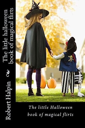 The Little Halloween Book of Magical Flirts