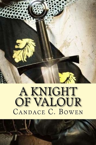 A Knight of Valour (a Knight Series Book 3)