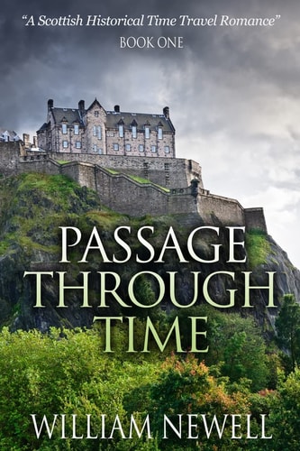 Passage Through Time A Scottish Historical Romance Time Travel Tale