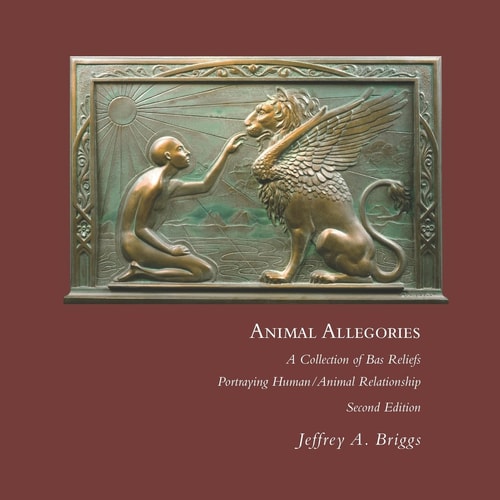Animal Allegories A Collection of Bas Reliefs Portraying Human/Animal Relationships