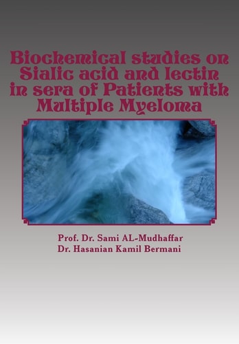 Biochemical Studies on Sialic Acid and Lectin in Sera of Patients with Multiple Myeloma Multple Myeloma