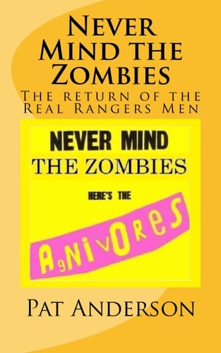 Never Mind the Zombies The Return of the Real Rangers Men