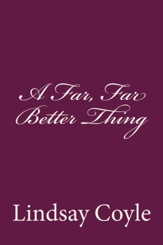 A Far, Far Better Thing