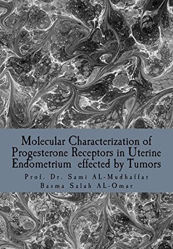 Molecular Characterization of Progesterone Receptors in Uterine Endometrium Effected by Tumors Progesterone in Uterine Tumors