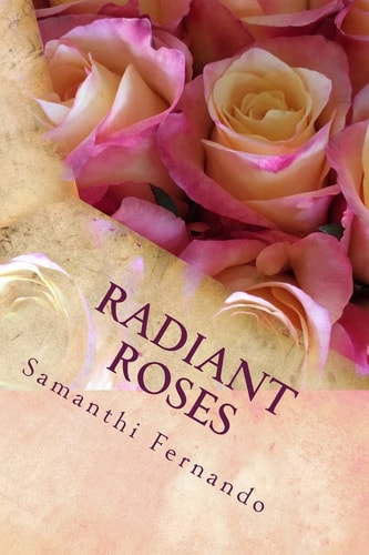 Radiant Roses Inspirational Poetry