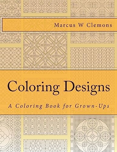 Coloring Designs A Coloring Book for Grown-Ups