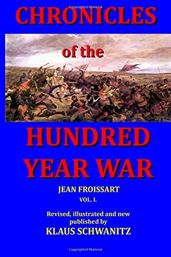 Hundred Year War Chronicles of the Hundred Year War