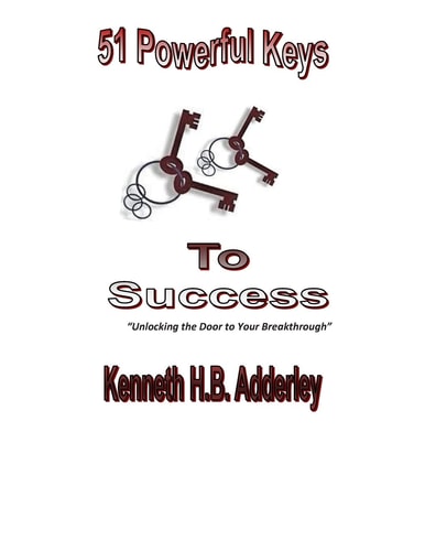 51 Powerful Key to Your Success Unlocking the Door to Your Breakthrough