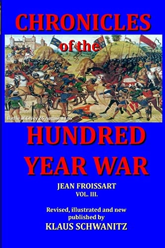 Hundred Year War Chronicles of the Hundred Year War