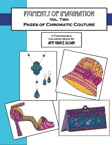 Pigments of Imagination - Vol. II Pages of Chromatic Couture
