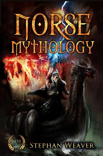 Norse Mythology Gods, Heroes and the Nine Worlds of Norse Mythology