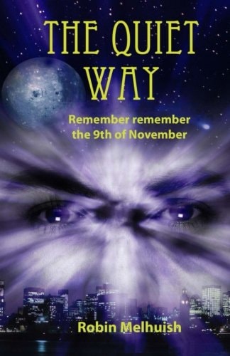 The Quiet Way Remember Remember the 9th of November