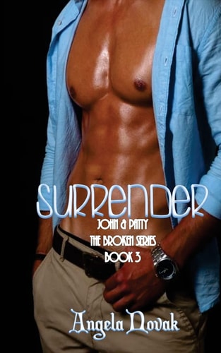Surrender The Broken Series: John and Patty