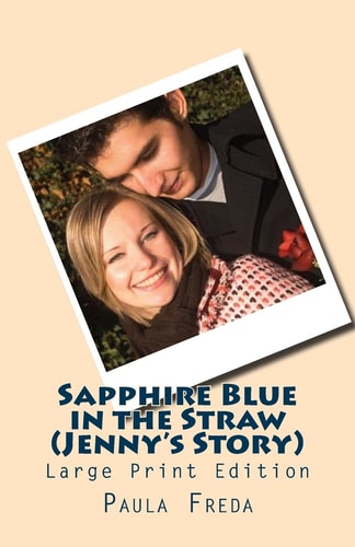 Sapphire Blue in the Straw (Jenny's Story) (Large Print Edition)