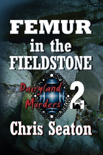 Femur in the Fieldstone Large Print Dairyland Murders